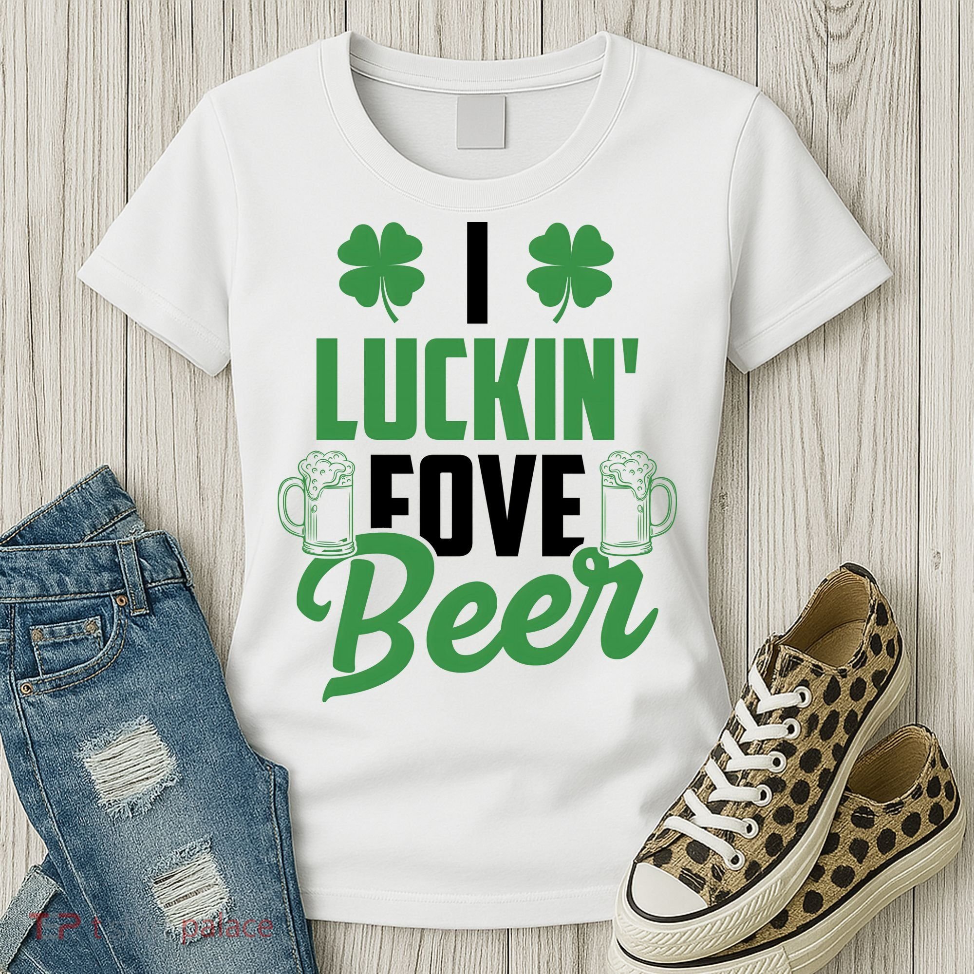 I Luckin Fove Beer Funny St Patrick's Day Women's T-Shirt