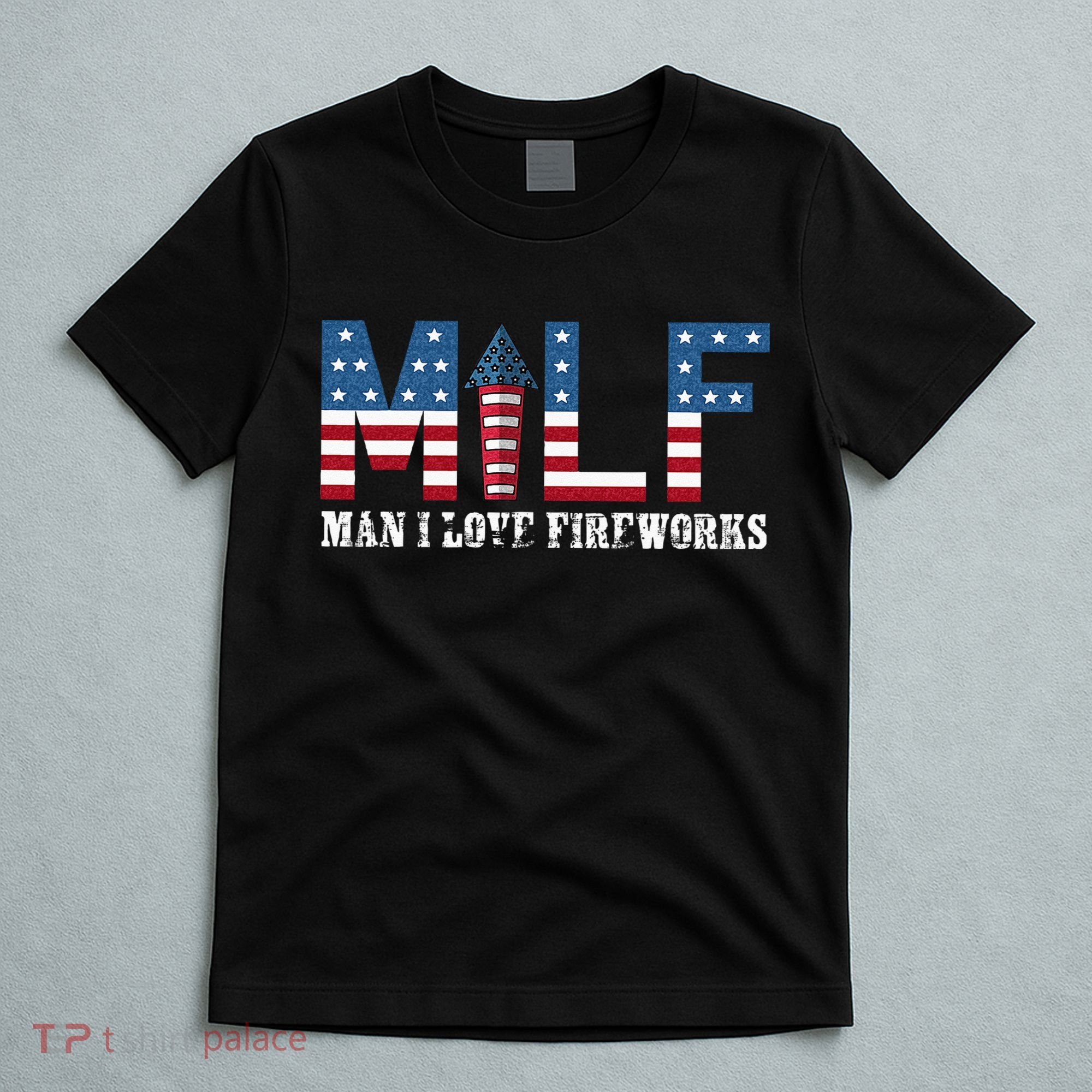 I Love Fireworks Funny 4th Of July T-Shirt
