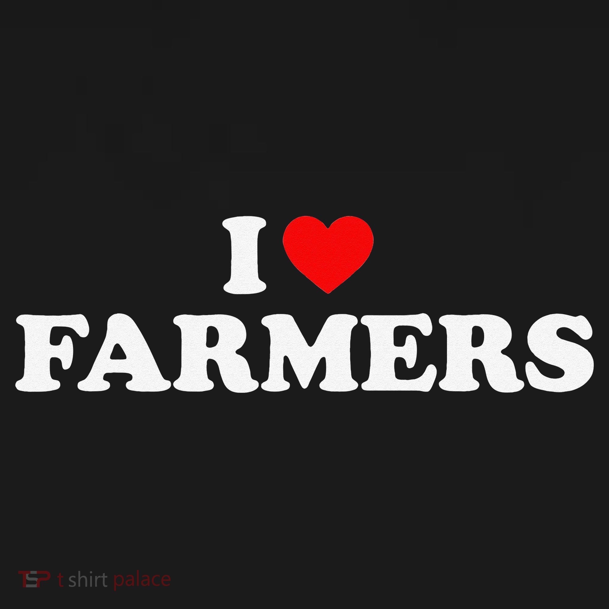 I Love Farmers I Heart Farmers T-Shirt