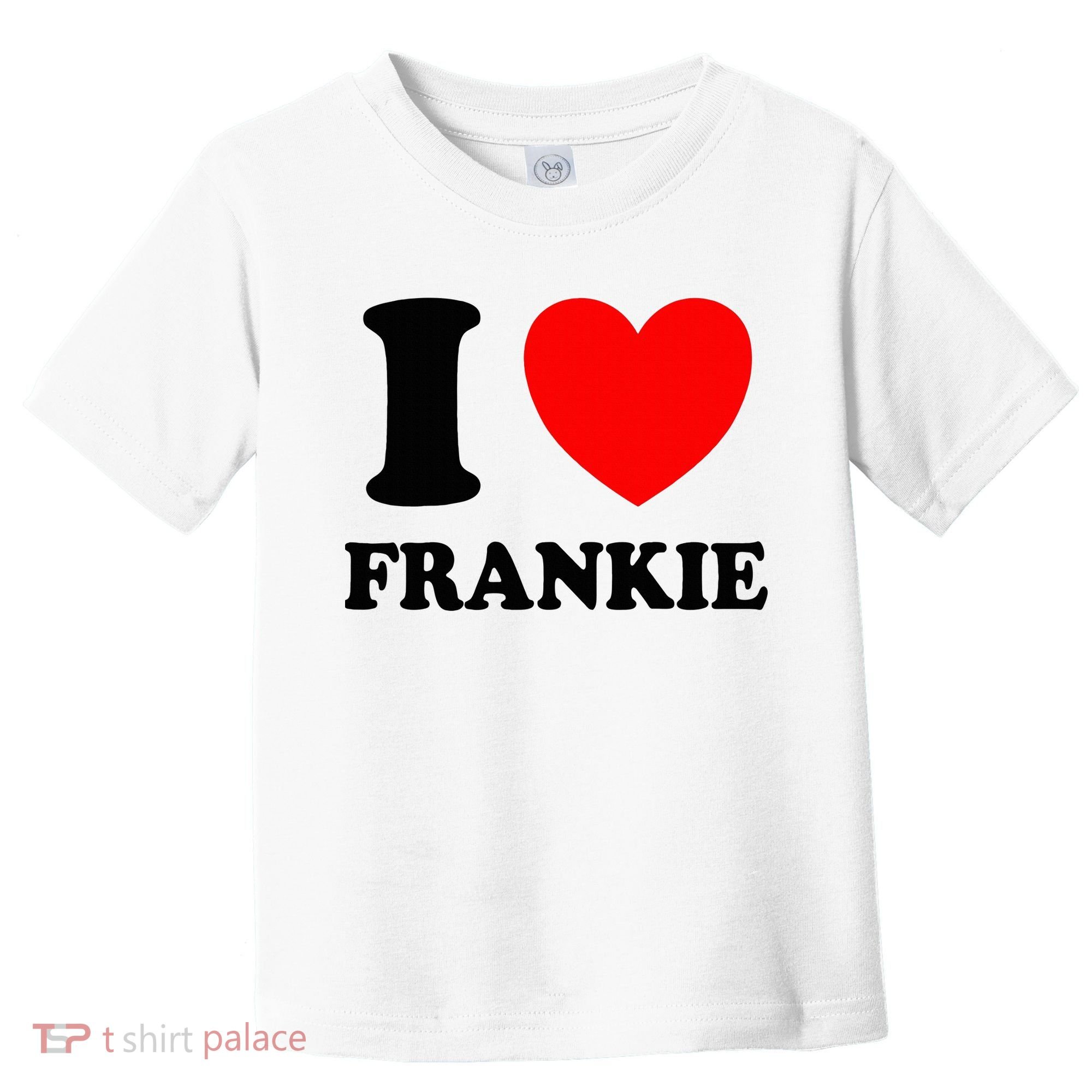 I Love Frankie Toddler T-Shirt