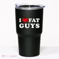 I Love Fat Guys Tumbler thumb 0