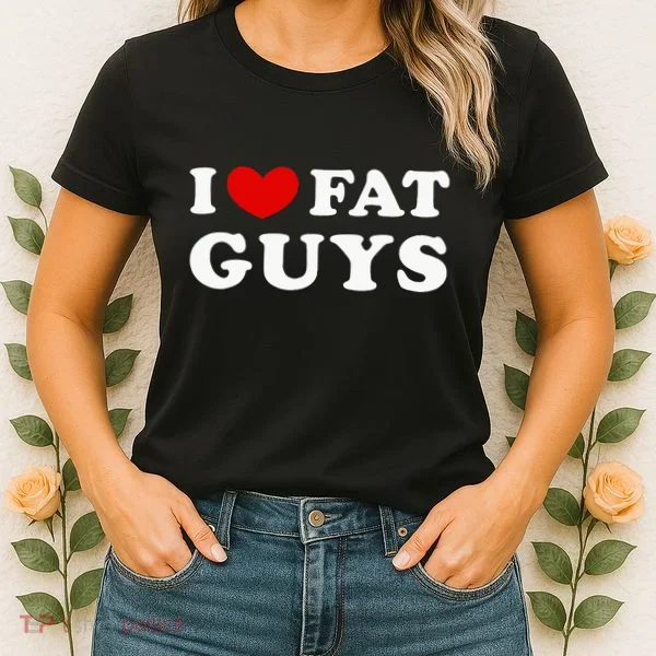 I Love Fat Guys Women's T-Shirt