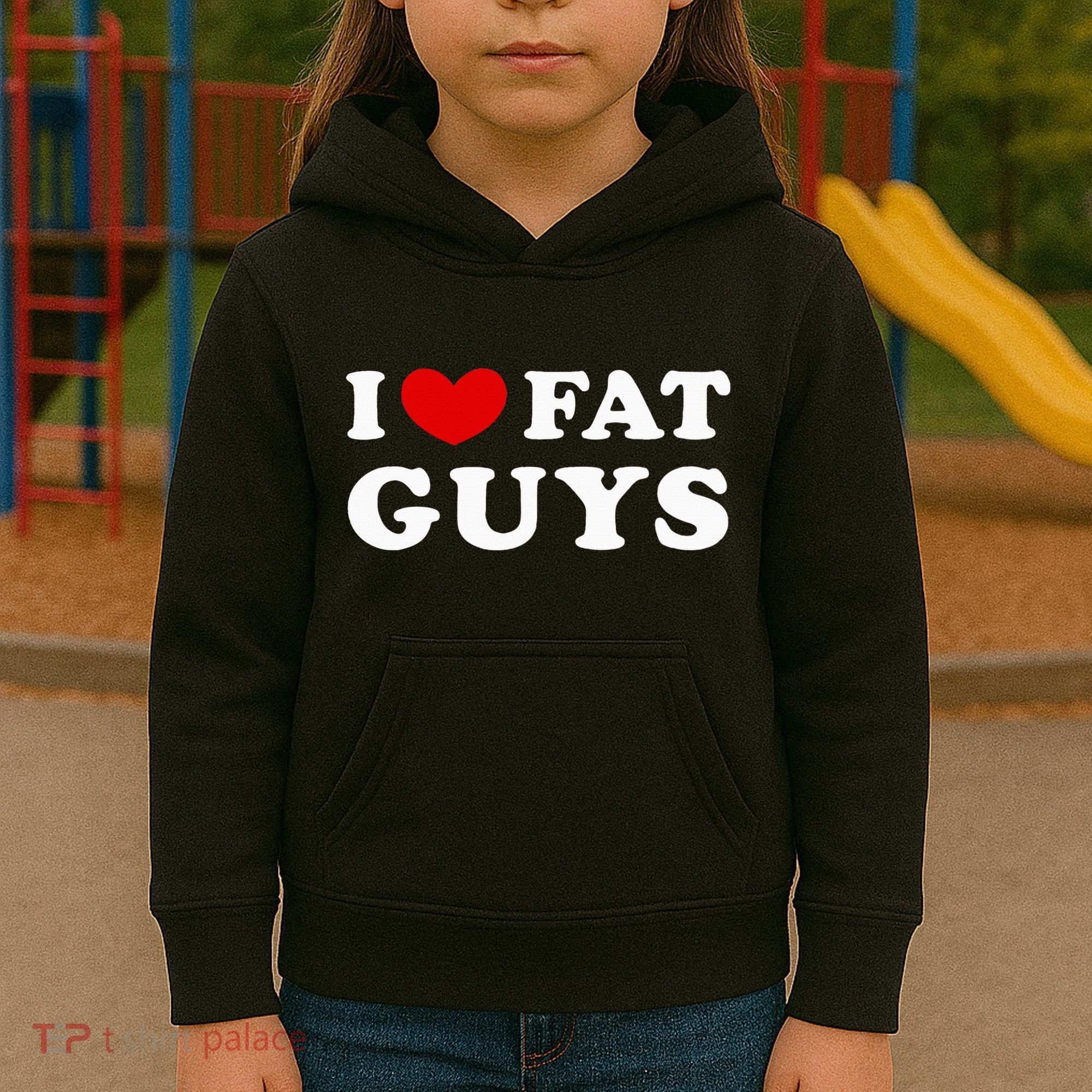 I Love Fat Guys Kids Hoodie