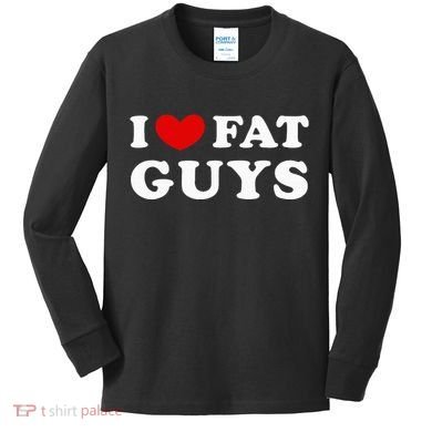 I Love Fat Guys Kids Long Sleeve Shirt