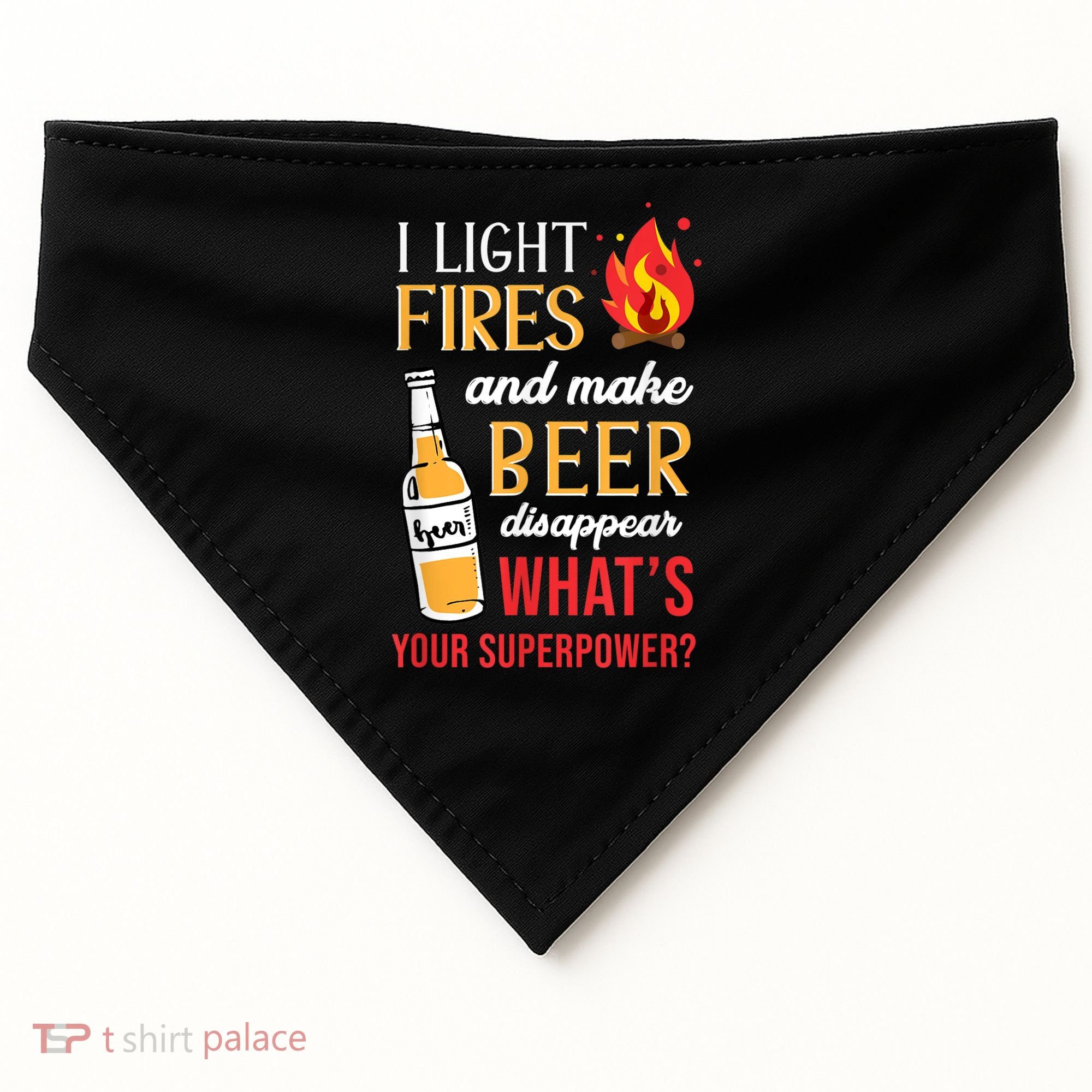 I Light Fires And Make Beer Disappear Funny Camping USA-Made Doggie Bandana