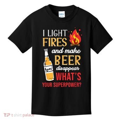 I Light Fires And Make Beer Disappear Funny Camping Kids T-Shirt