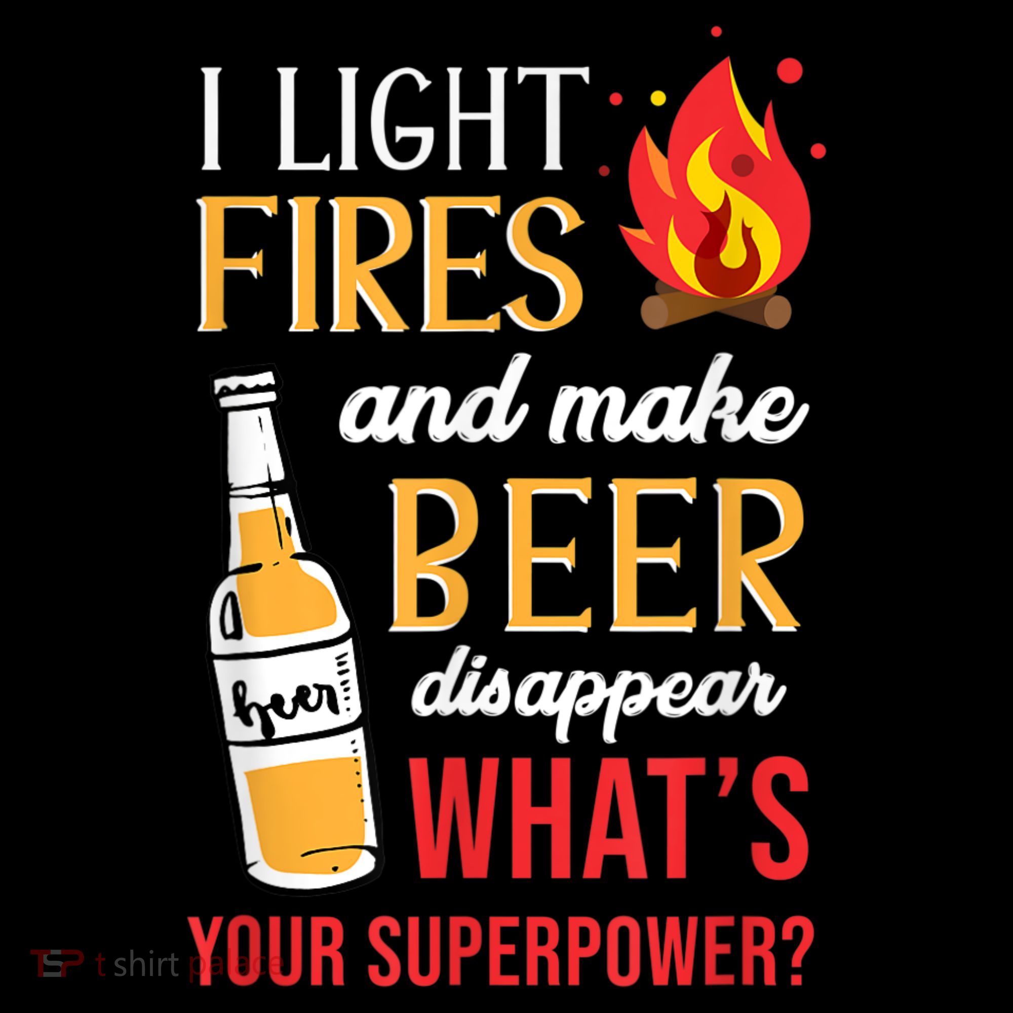 I Light Fires And Make Beer Disappear Funny Camping Kids T-Shirt