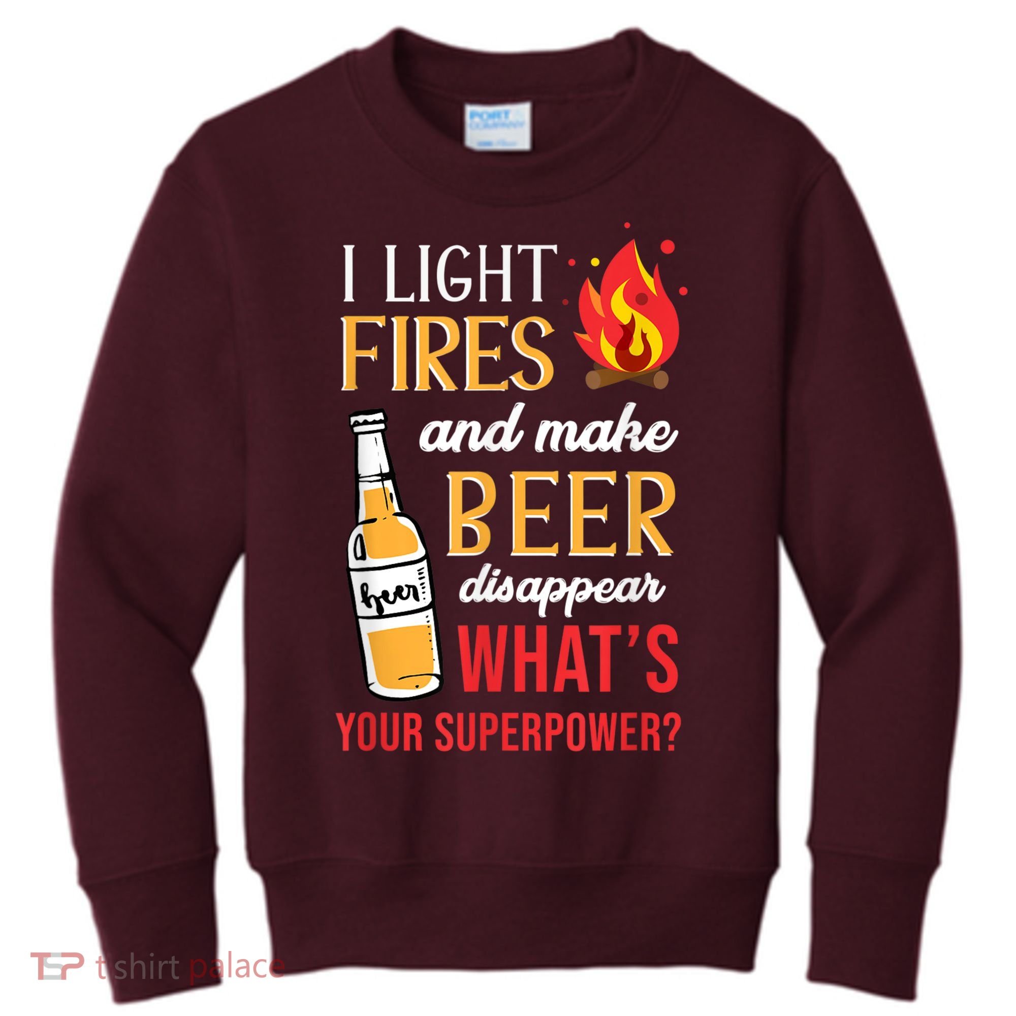 I Light Fires And Make Beer Disappear Funny Camping Kids Sweatshirt