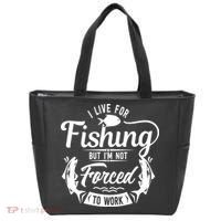I Live For Fishing But Im Not Forced To Work Tote Bag thumb 0