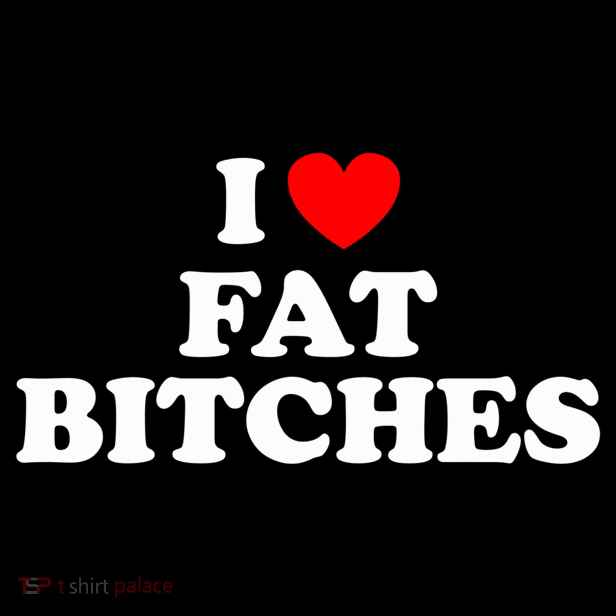 I Love Fat Bitches Great Gift Bucket Hat