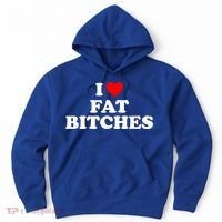 I Love Fat Bitches Great Gift Hoodie thumb 0