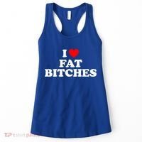 I Love Fat Bitches Great Gift Women's Tank Top thumb 0