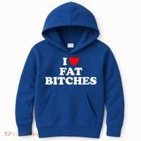 I Love Fat Bitches Great Gift Kids Hoodie thumb 0