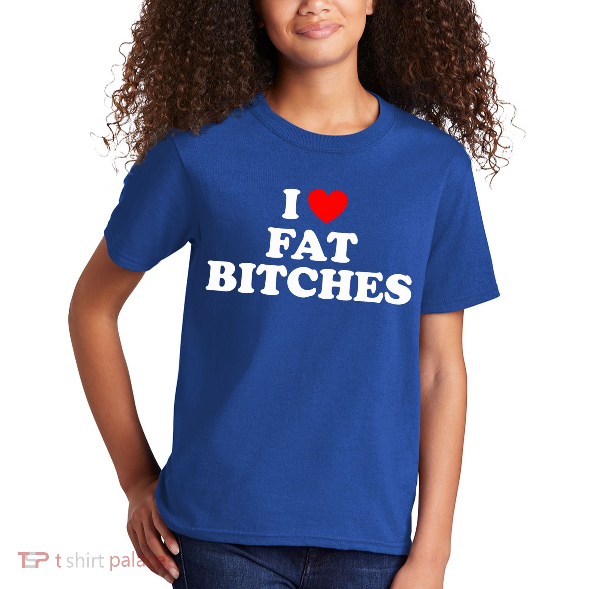 I Love Fat Bitches Great Gift Kids T-Shirt