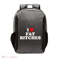 I Love Fat Bitches Great Gift Vector Backpack thumb 0
