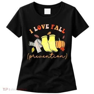 I Love Fall Prevention Halloween Women's T-Shirt