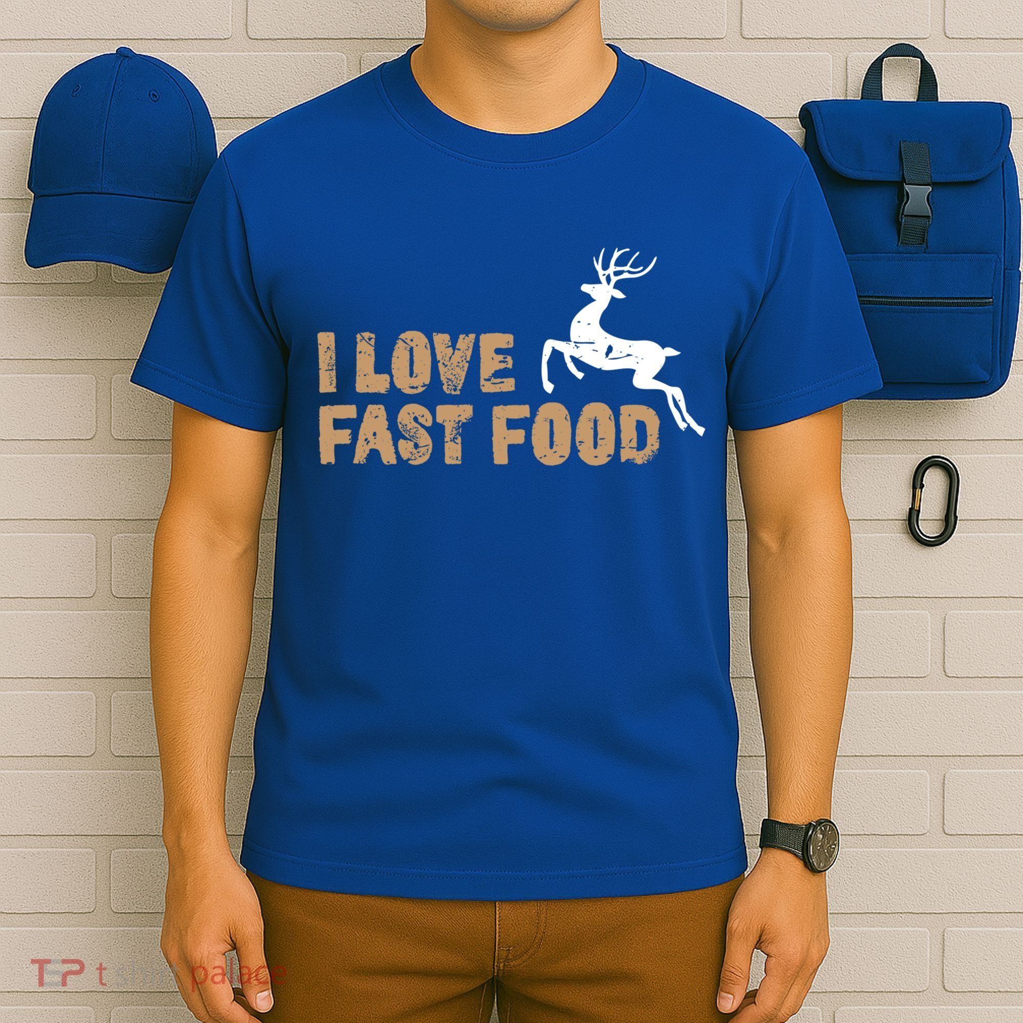 I Love Fast Food Hunting Deer Hunting Gift T-Shirt