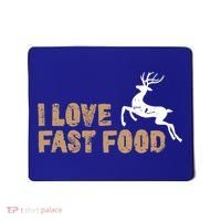 I Love Fast Food Hunting Deer Hunting Gift Mousepad thumb 0