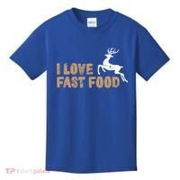 I Love Fast Food Hunting Deer Hunting Gift Kids T-Shirt thumb 0