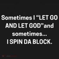I Let Go And Let God And Sometimes I Spin Da Block Doggie Tank thumb 4