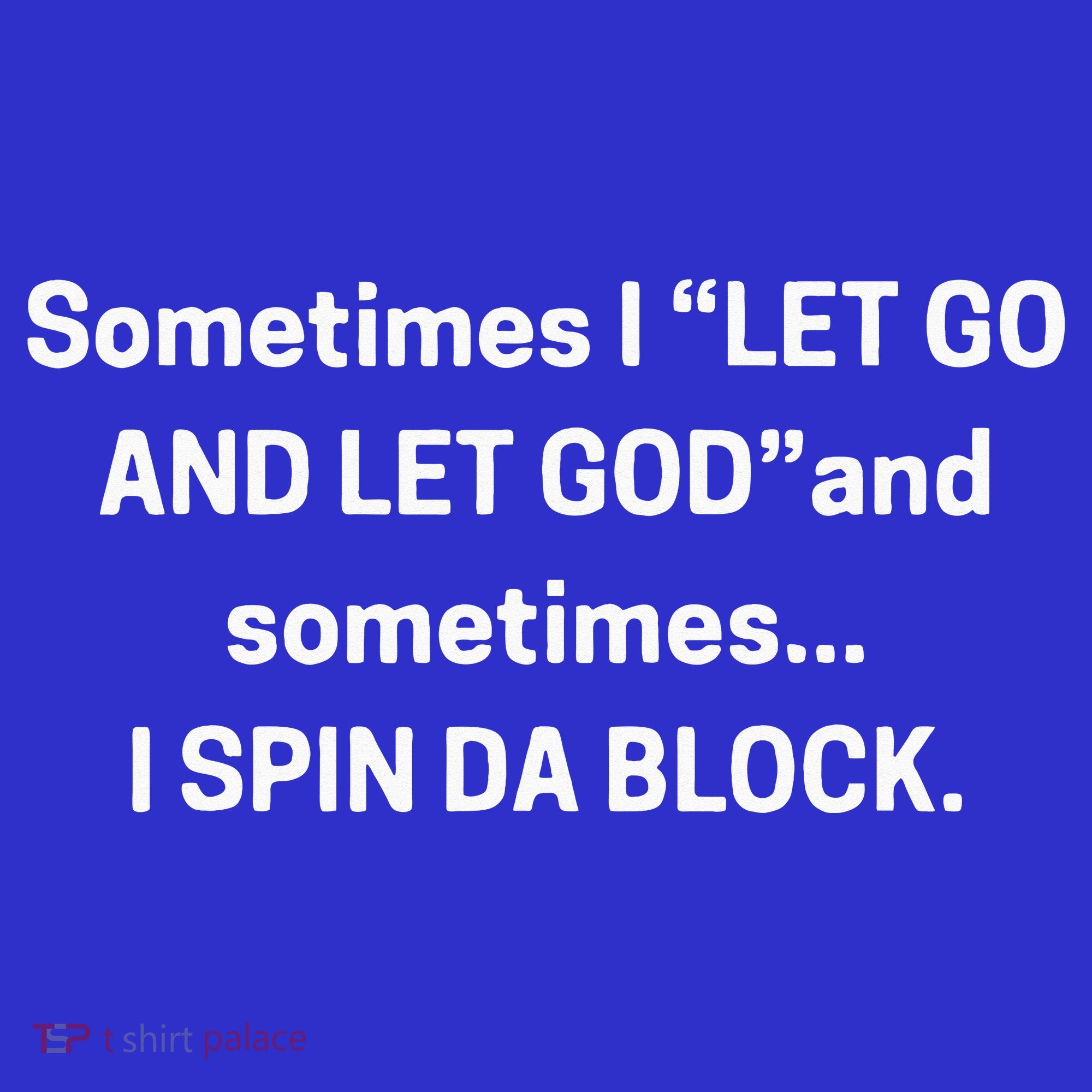 I Let Go And Let God And Sometimes I Spin Da Block Mousepad