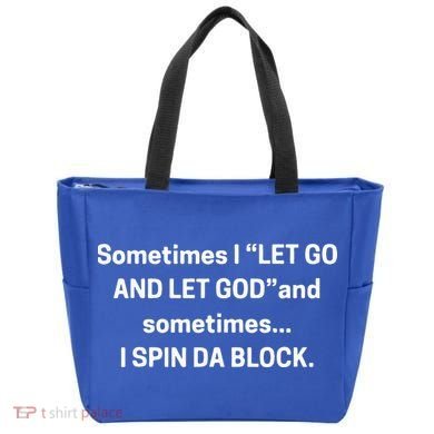 I Let Go And Let God And Sometimes I Spin Da Block Tote Bag