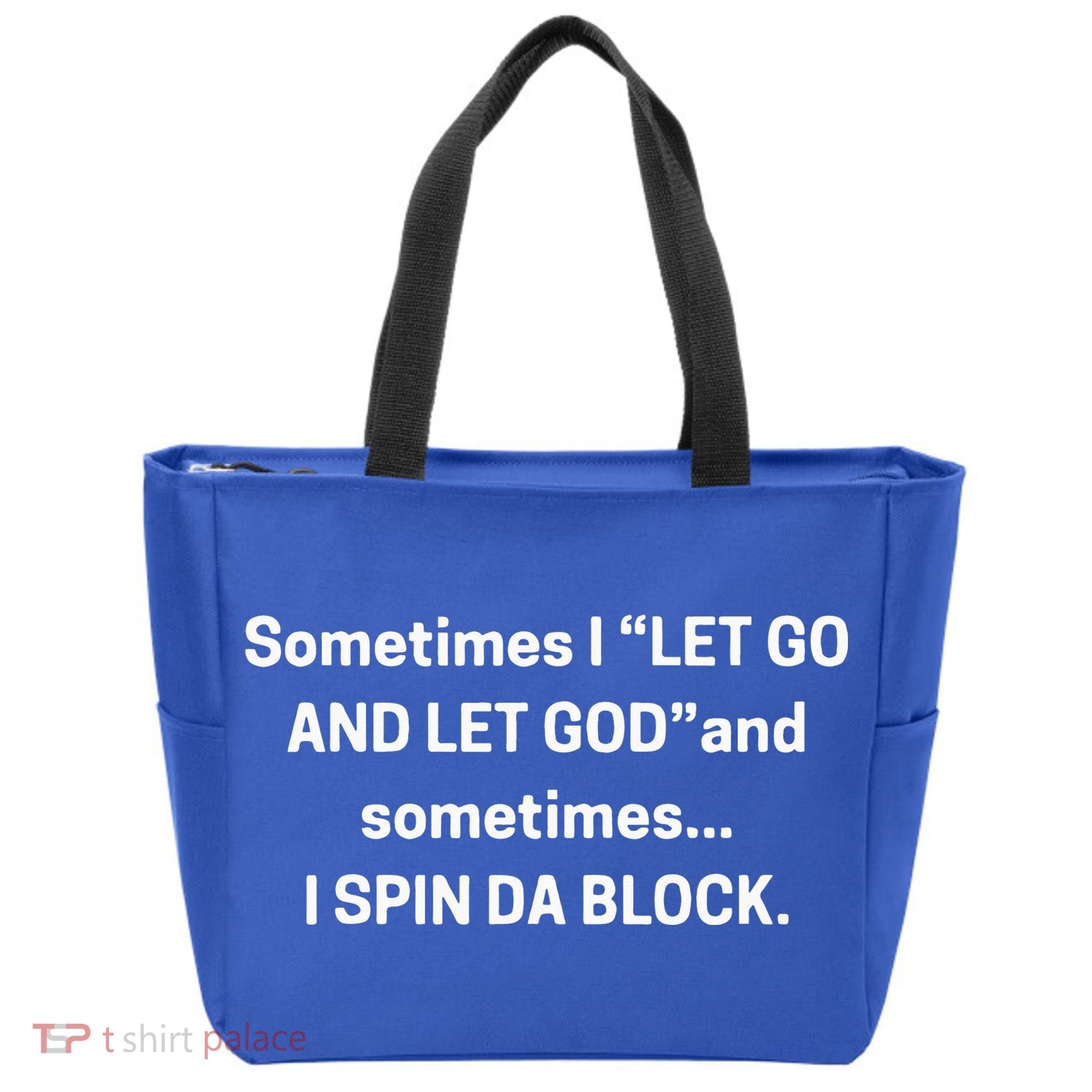 I Let Go And Let God And Sometimes I Spin Da Block Tote Bag
