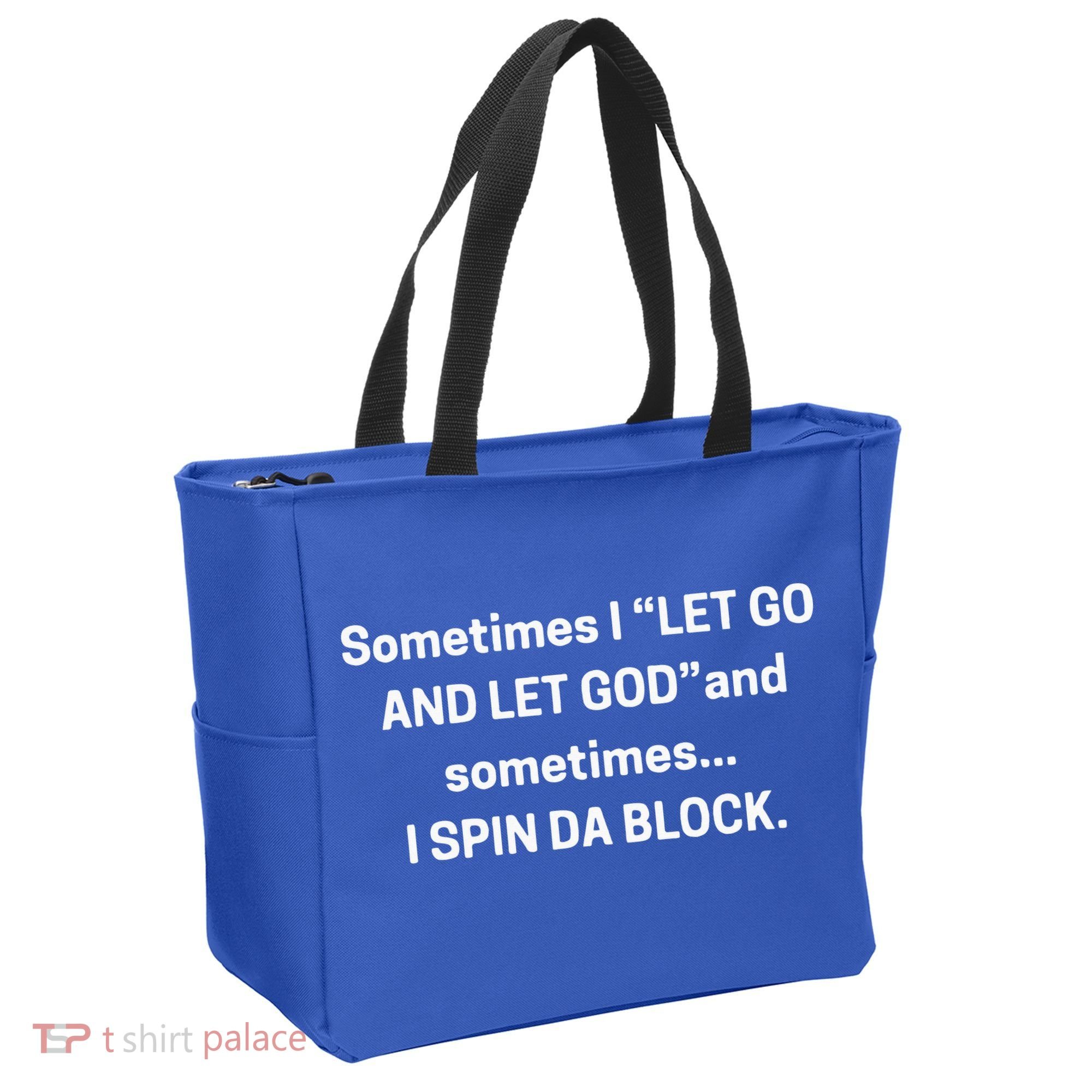I Let Go And Let God And Sometimes I Spin Da Block Tote Bag