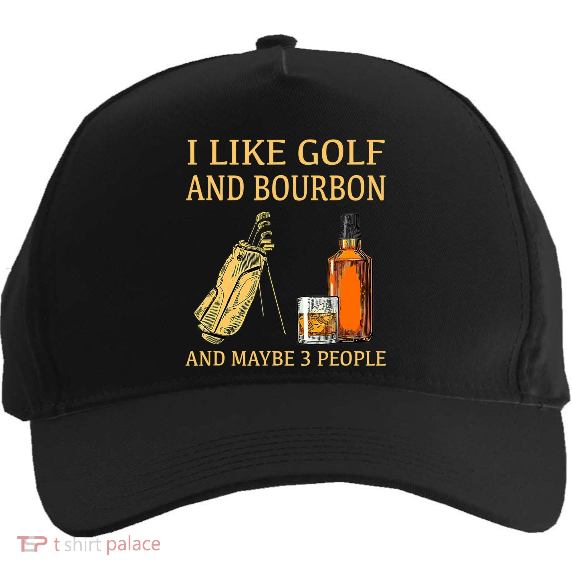I Like Golf And Bourbon And Maybe 3 People Five-Panel Snapback Cap