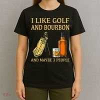 I Like Golf And Bourbon And Maybe 3 People T-Shirt thumb 4