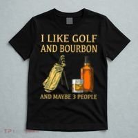I Like Golf And Bourbon And Maybe 3 People T-Shirt thumb 5