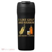 I Like Golf And Bourbon And Maybe 3 People 24oz Duet Stainless Steel Tumbler thumb 0