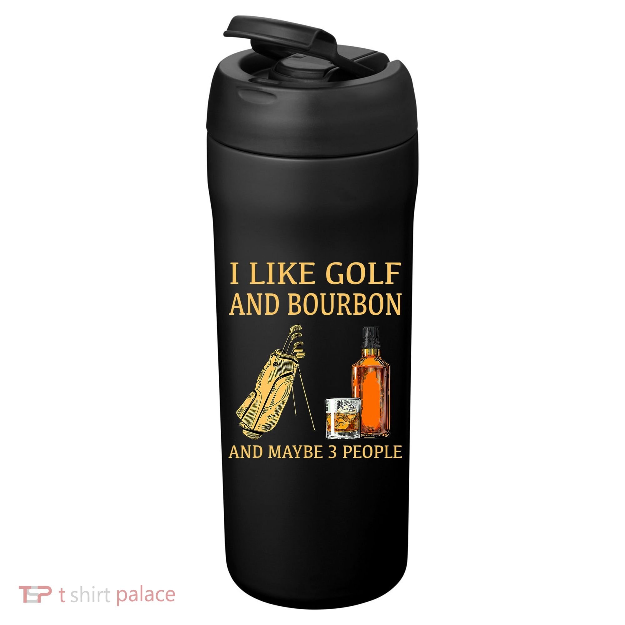 I Like Golf And Bourbon And Maybe 3 People 24oz Duet Stainless Steel Tumbler