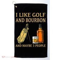 I Like Golf And Bourbon And Maybe 3 People Golf Towel thumb 0