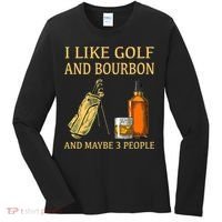 I Like Golf And Bourbon And Maybe 3 People Women's Long Sleeve Shirt thumb 0