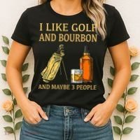 I Like Golf And Bourbon And Maybe 3 People Women's T-Shirt thumb 2