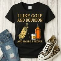 I Like Golf And Bourbon And Maybe 3 People Women's T-Shirt thumb 3