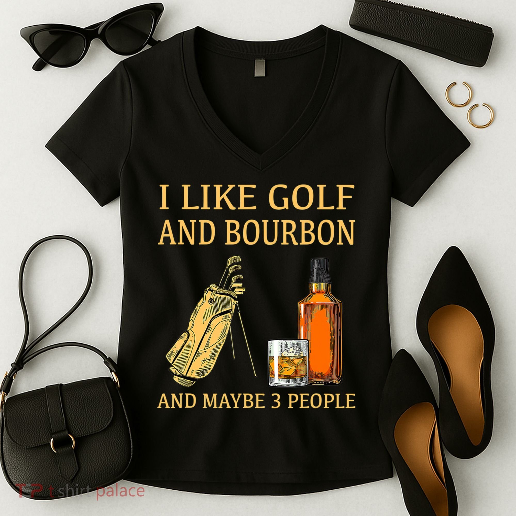 I Like Golf And Bourbon And Maybe 3 People Women's V-Neck T-Shirt