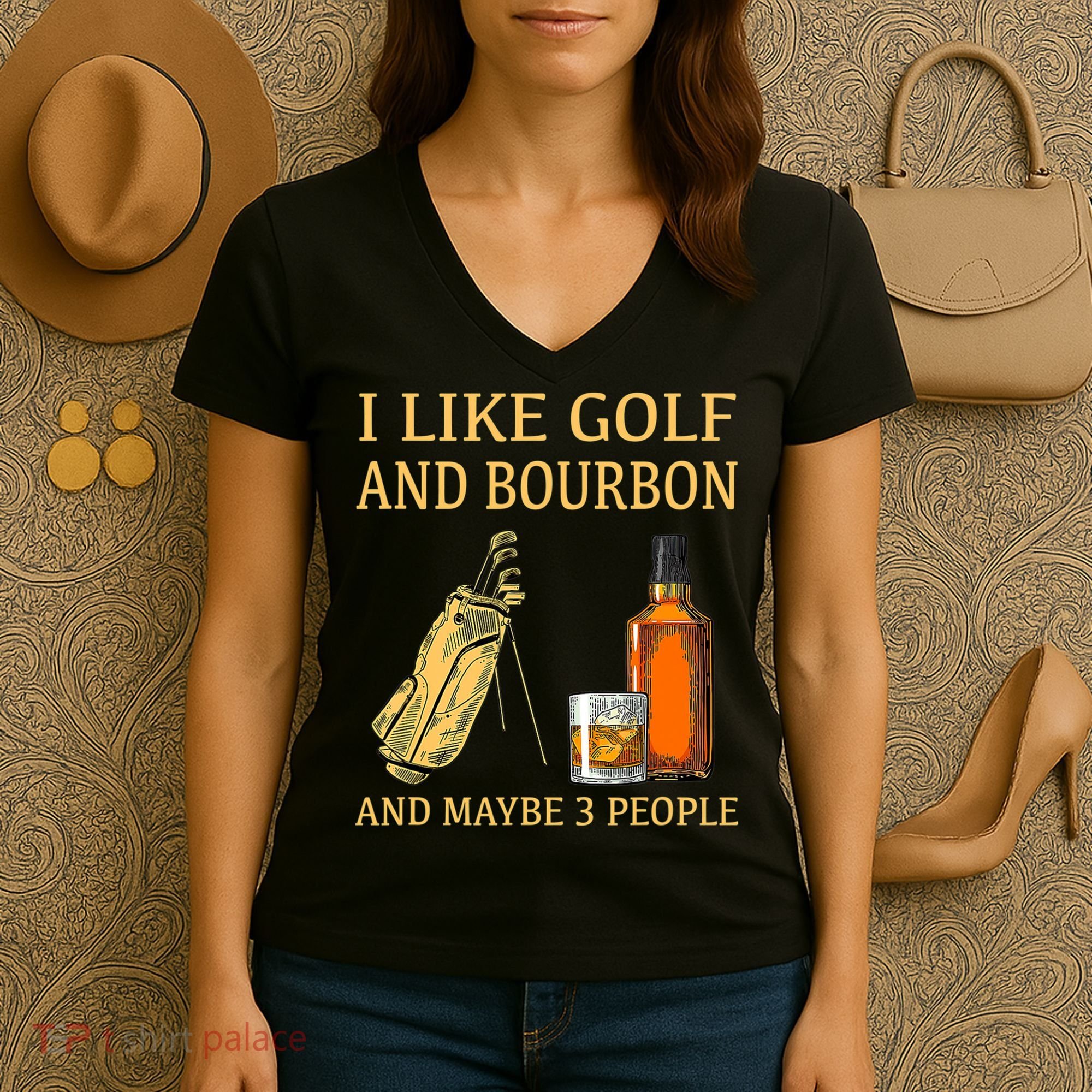 I Like Golf And Bourbon And Maybe 3 People Women's V-Neck T-Shirt