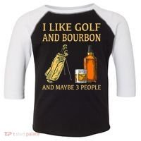 I Like Golf And Bourbon And Maybe 3 People Toddler Fine Jersey T-Shirt thumb 0