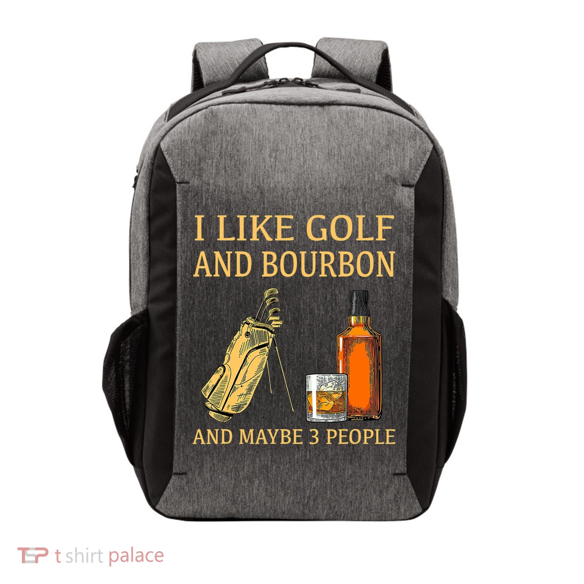 I Like Golf And Bourbon And Maybe 3 People Vector Backpack