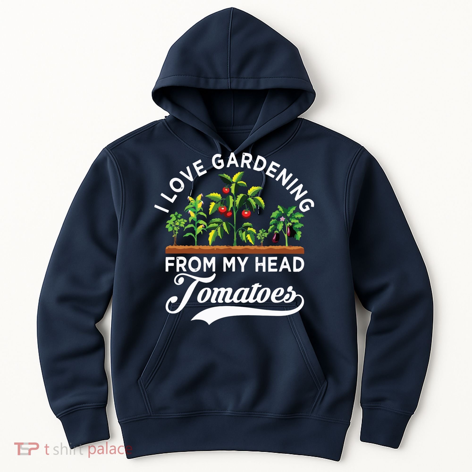 I Love Gardening From My Head Tomatoes Funny Gardener Hoodie