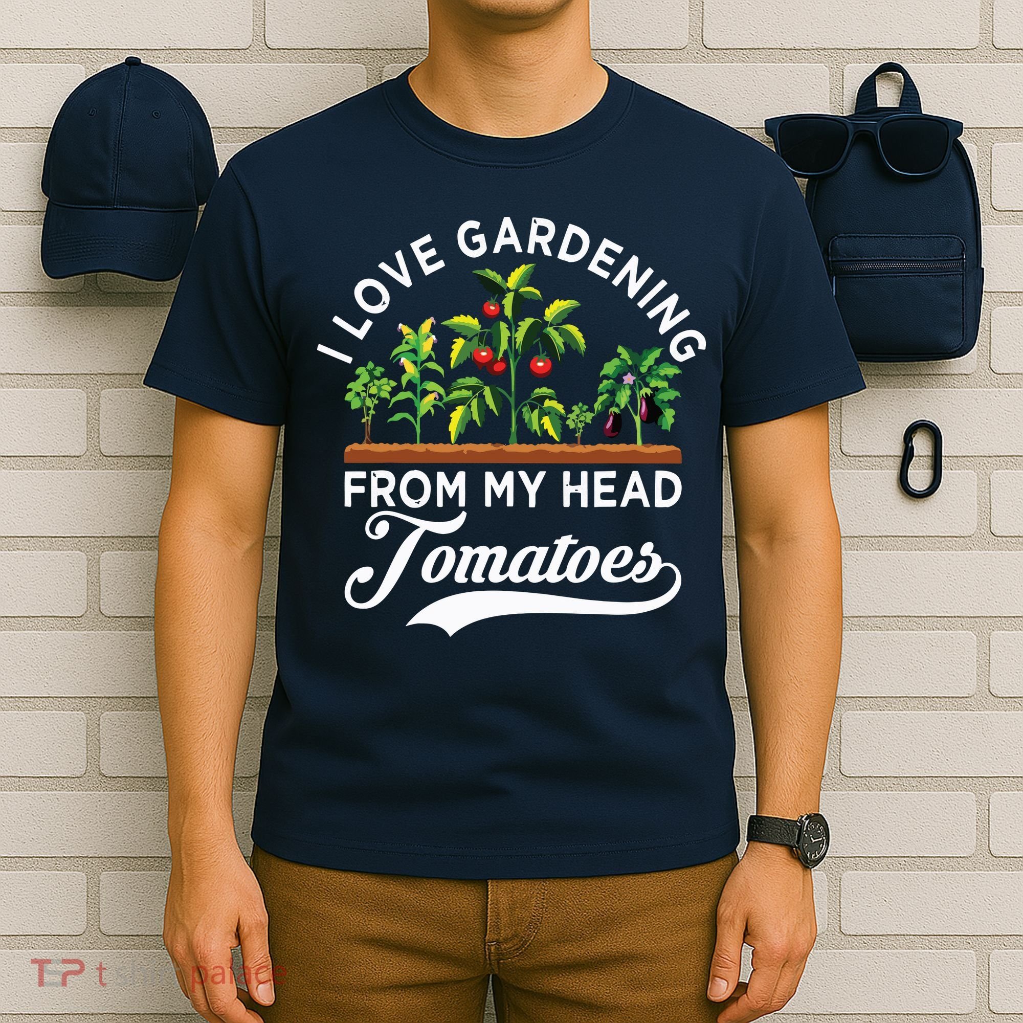 I Love Gardening From My Head Tomatoes Funny Gardener T-Shirt