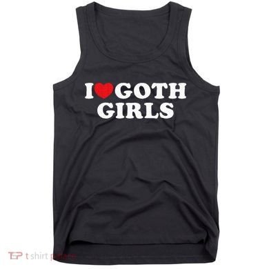 I Love Goth Girl Tank Top