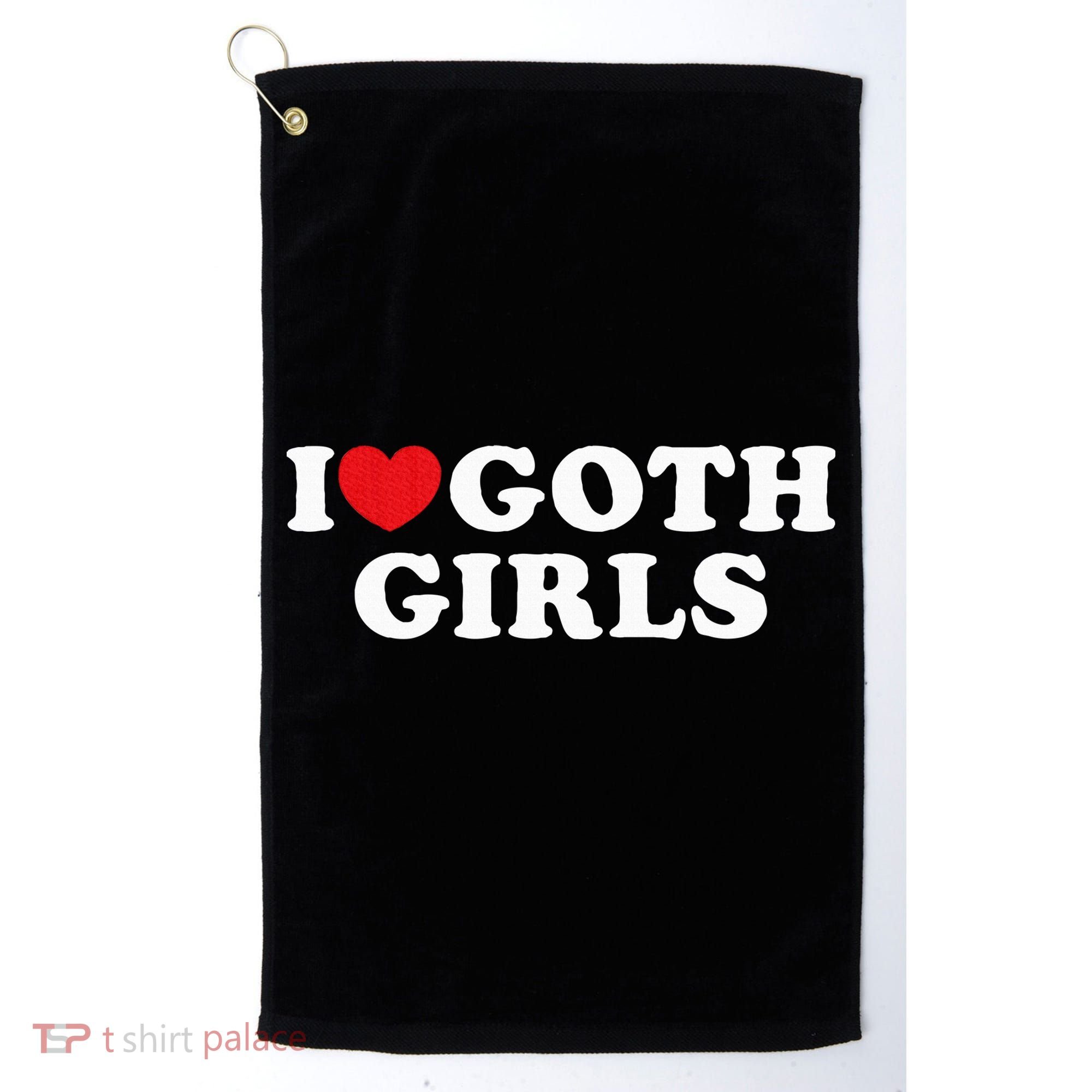I Love Goth Girl Golf Towel