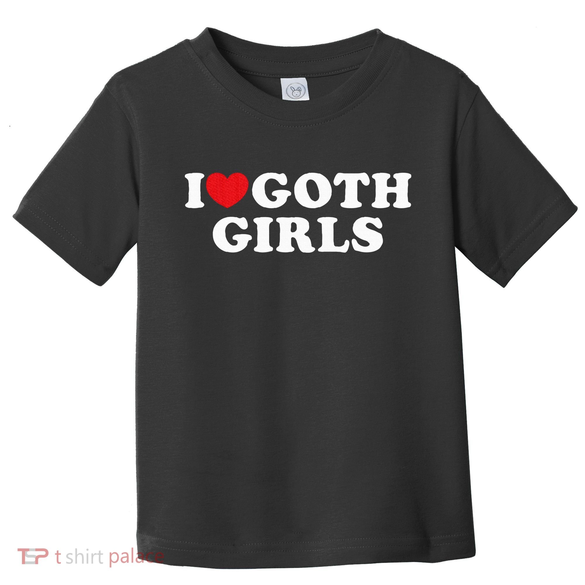 I Love Goth Girl Toddler T-Shirt