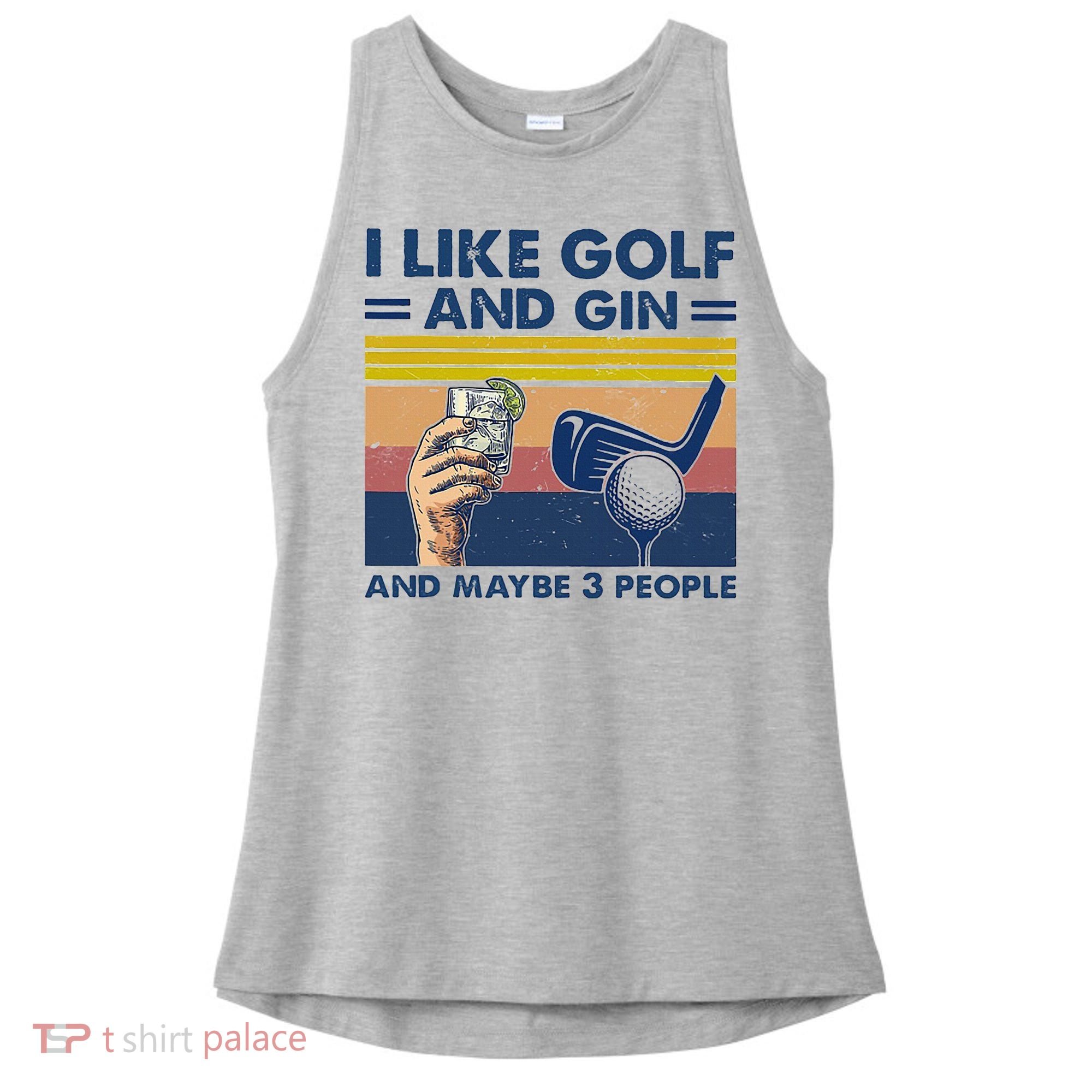 I Like Golf And Gin And Maybe 3 People Ladies PosiCharge Tri-Blend Wicking Tank