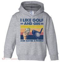 I Like Golf And Gin And Maybe 3 People Toddler Hoodie thumb 0