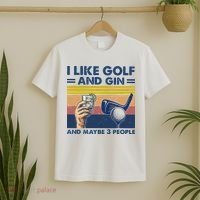I Like Golf And Gin And Maybe 3 People T-Shirt thumb 2