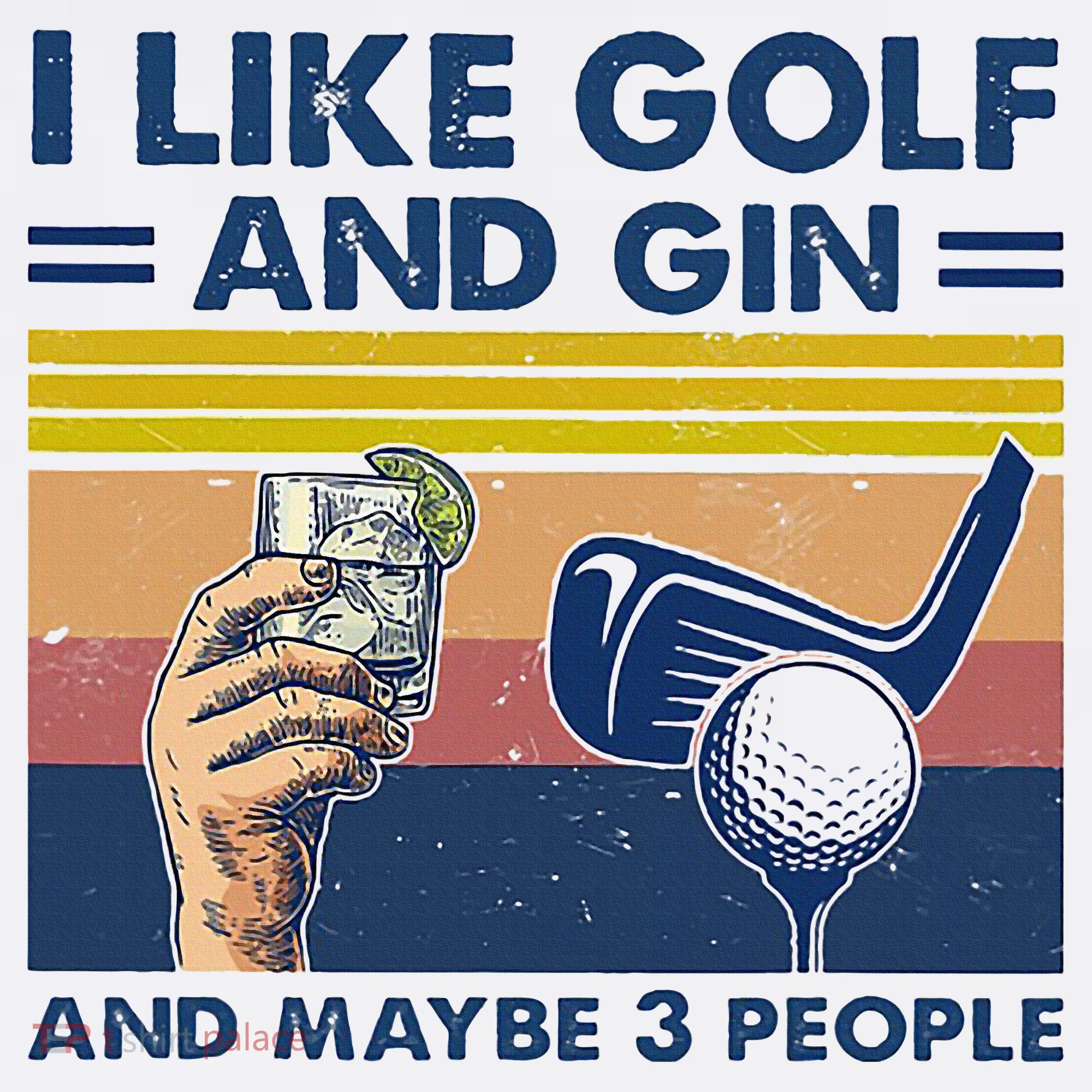 I Like Golf And Gin And Maybe 3 People Tank Top